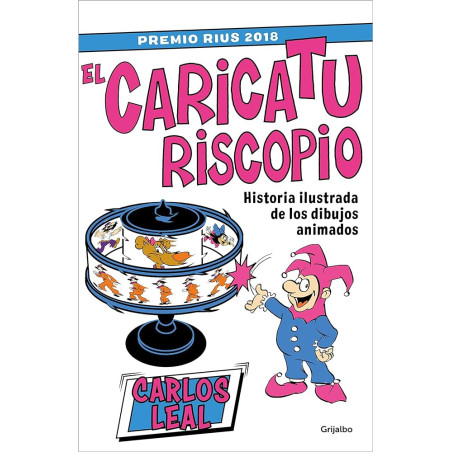 Libro. EL CARICATURISCOPIO. Historia ilustrada de los dibujos animados