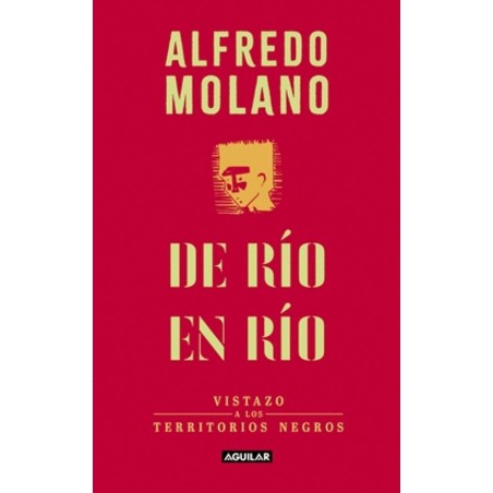 Libro. DE RÍO EN RÍO. Alfredo Molano