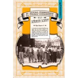 Libro. EL MUSEO ITINERANTE DE LA SRA. SCHAFF. Hugo Chaparro Valderrama